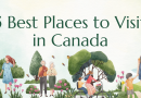 5 Best Places to Visit in Canada