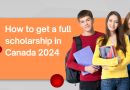 How to get a full scholarship in Canada 2024